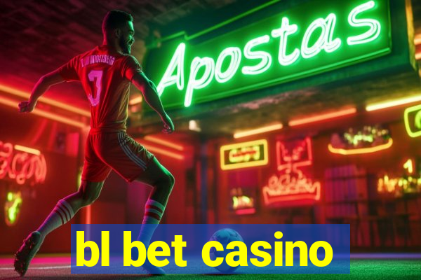 bl bet casino